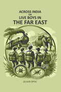 Across India Or Live Boys In The Far East - Gyan Books | Grocsy