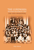 The Gurdwara Reform Movement and the Sikh awakening - Gyan Books | Grocsy