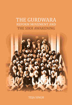 The Gurdwara Reform Movement and the Sikh awakening - Gyan Books | Grocsy