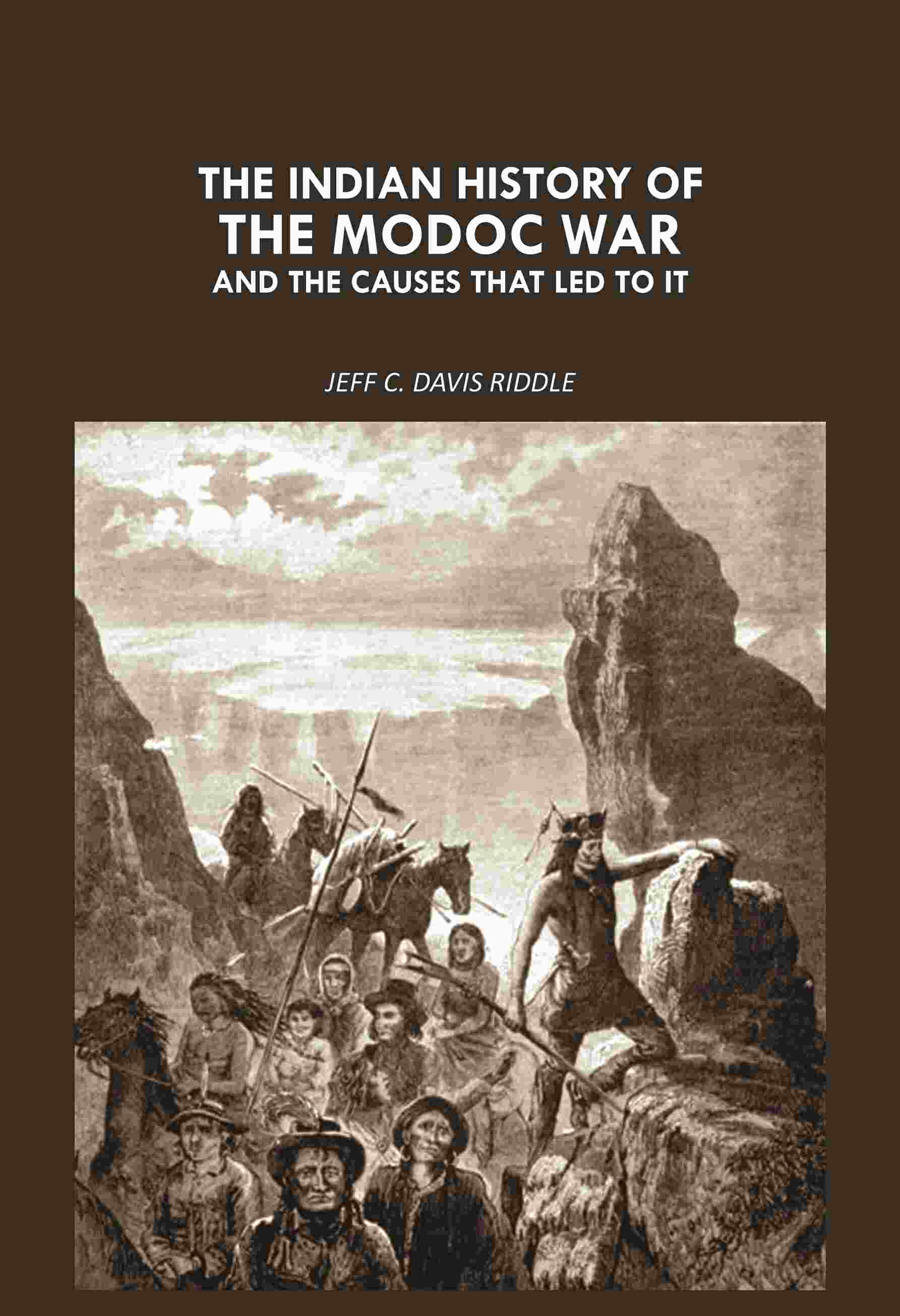 The Indian history of the Modoc war: And The Causes That led To It - Gyan Books | Grocsy