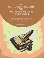 A Dictionary English and Punjabee Outlines of Grammer: Also Dialogues, English and Punjabee, With Explanatory Notes - Gyan Books | Grocsy