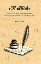First Middle English Primer: Extracts from the Ancren Riwle and Ormulum, with Grammar, Notes, and Glossary - Gyan Books | Grocsy