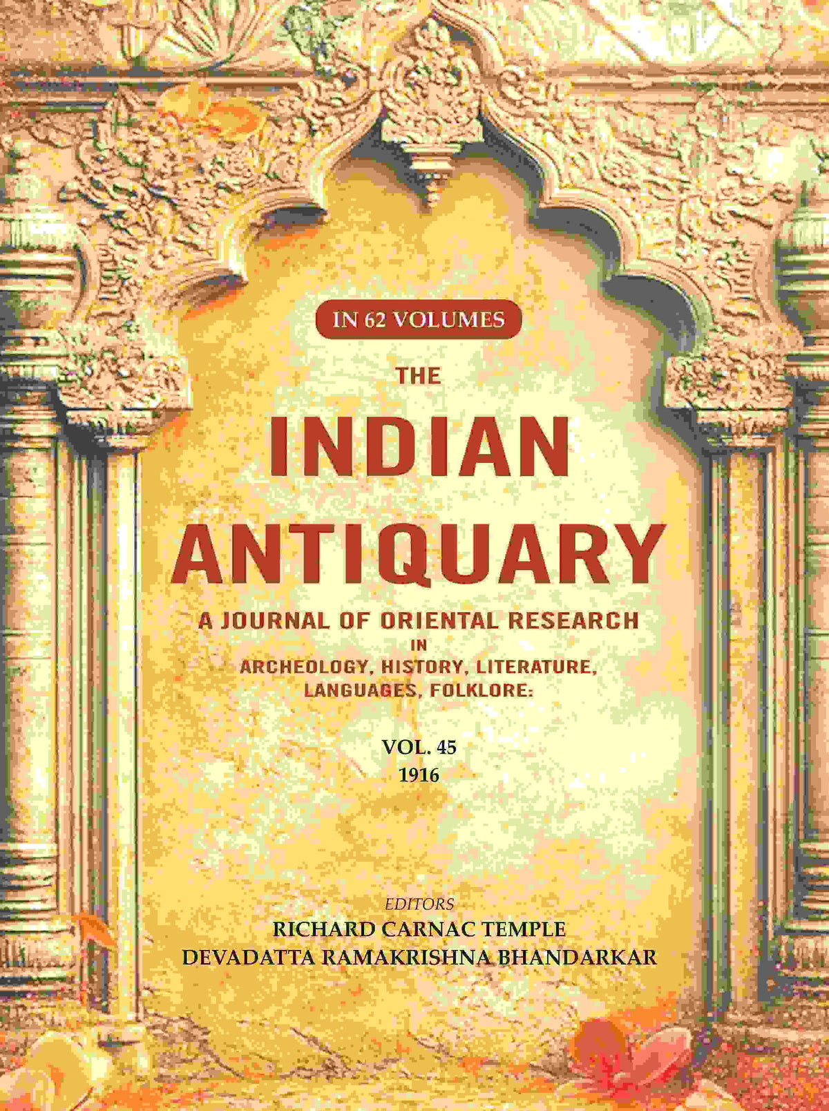 The Indian Antiquary a Journal of Oriental Research in Archeology, History, Literature, Languages, Folklore: Vol. XLV. 1916 45th - Gyan Books | Grocsy