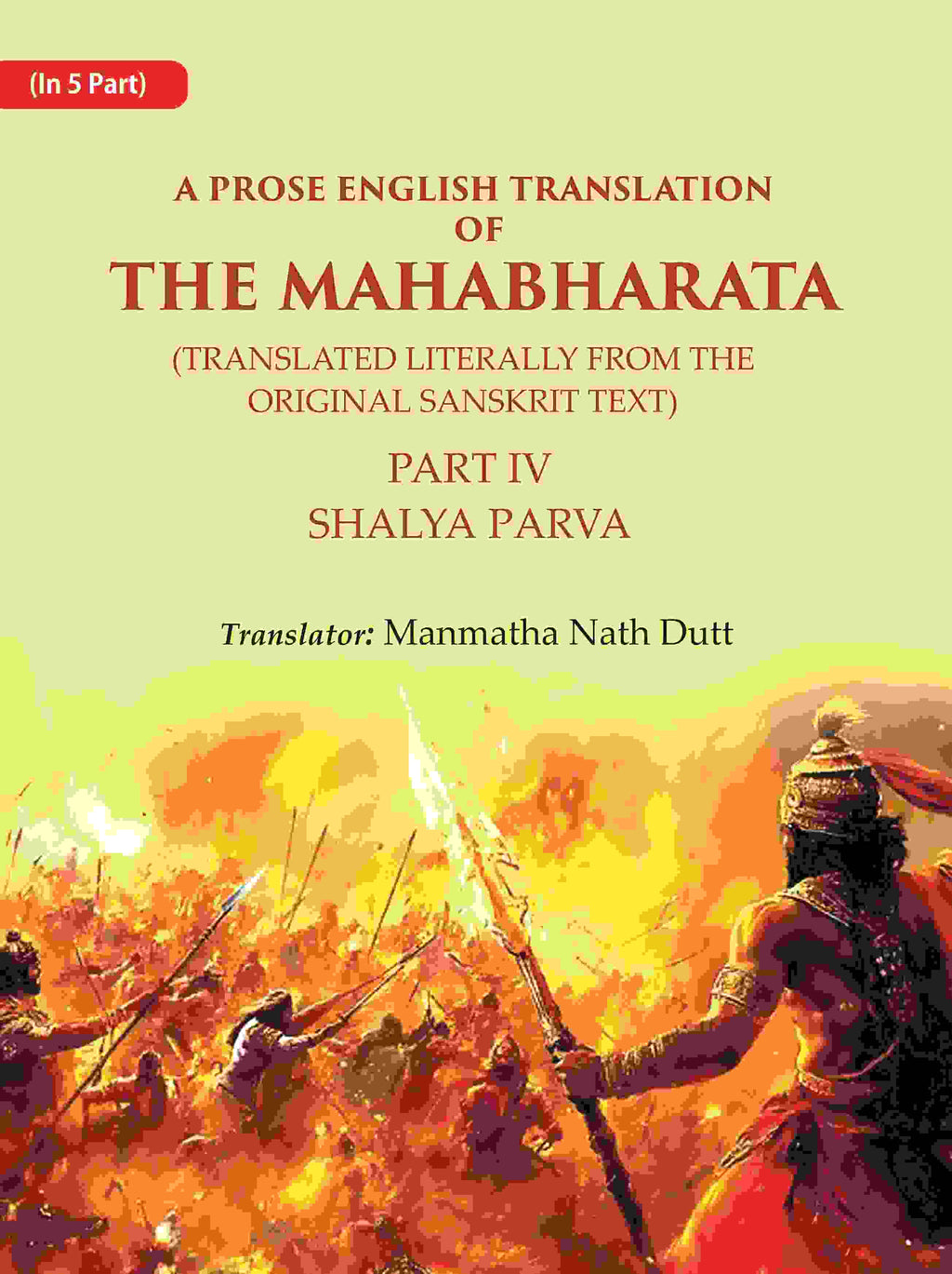 A Prose English Translation of The Mahabharata (Translated Literally From the original Sanskrit Text): Shalya Parva 4th - Gyan Books | Grocsy