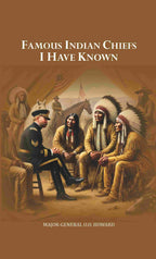 Famous Indian Chiefs I Have Known  - Gyan Books | Grocsy