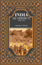 India as I Knew It 1885-1925 - Gyan Books | Grocsy