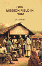 Our Mission Field in India - Gyan Books | Grocsy