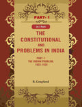 The Constitutional Problems in India: Part- I The Indian Problem, 1833-1935 1st - Gyan Books | Grocsy