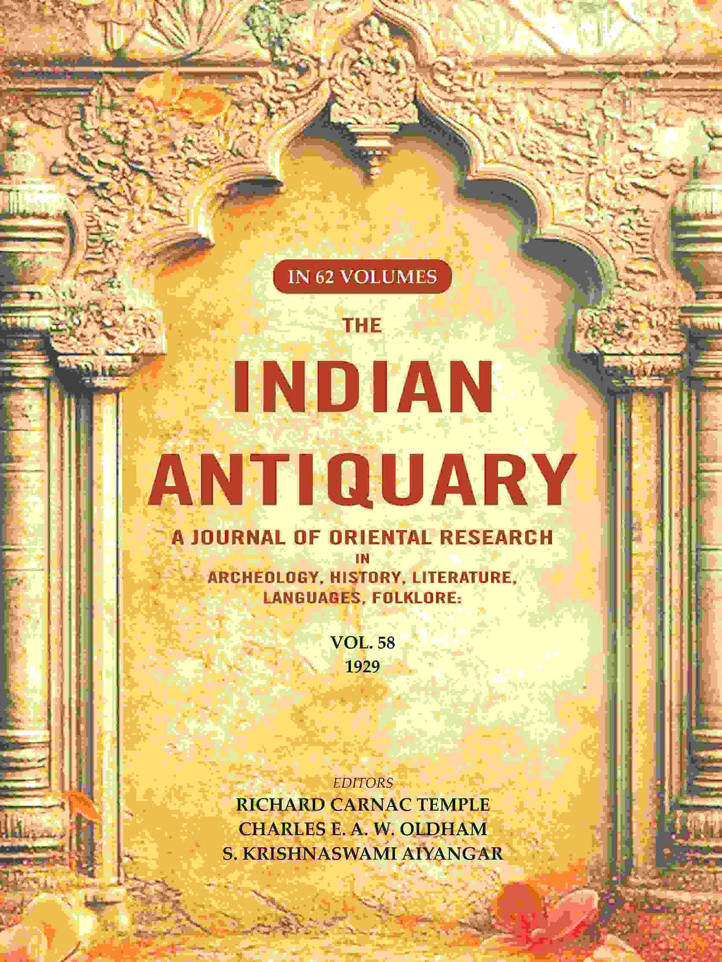 The Indian Antiquary a Journal of Oriental Research in Archeology, History, Literature, Languages, Folklore: Vol. LVIII. 1929 58th - Gyan Books | Grocsy