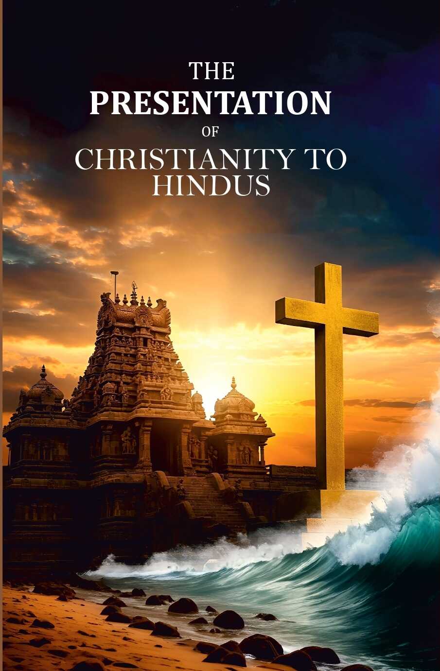 The Presentation of Christianity to Hindus - Gyan Books | Grocsy
