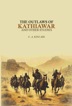 The Outlaws Of Kathiawar: And Other Studies - Gyan Books | Grocsy