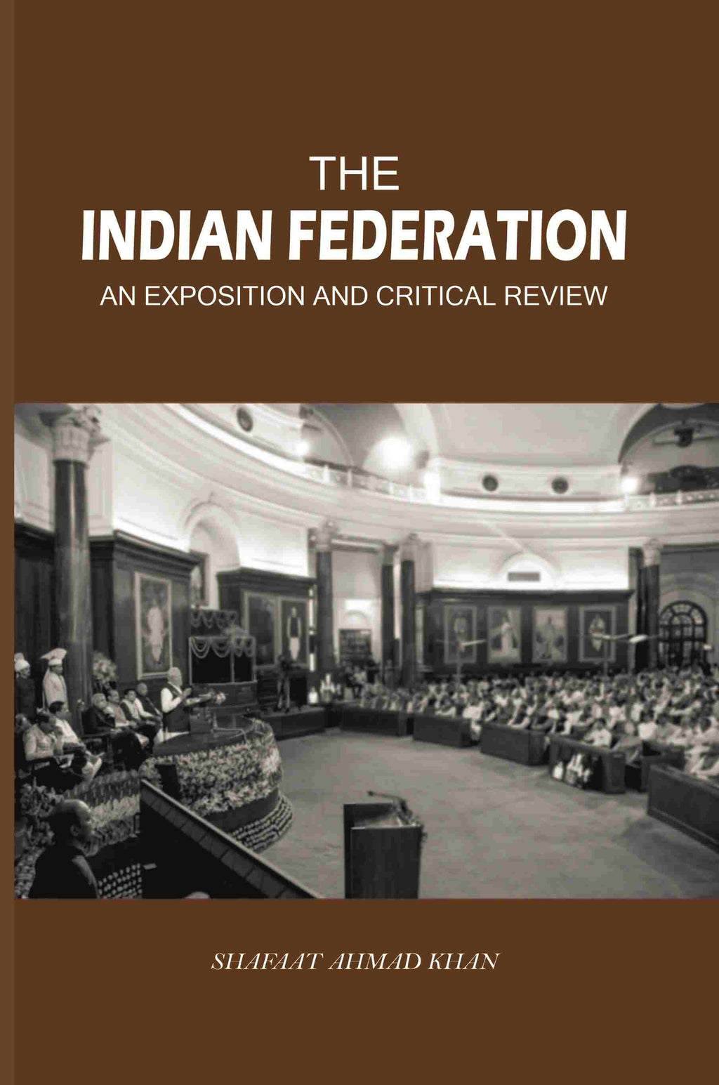 The Indian Federation: An Exposition And Critical Review - Gyan Books | Grocsy