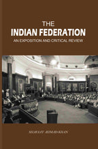 The Indian Federation: An Exposition And Critical Review - Gyan Books | Grocsy
