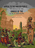 An Appeal to the English Public on Behalf of the Hindus of the N. W.-P. and Oudh: With an Appendix - Gyan Books | Grocsy