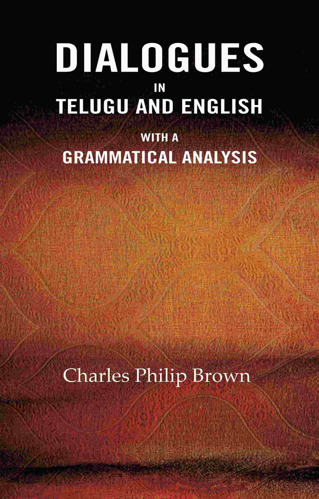 Dialogues In Telugu and English: With a Grammatical Analysis - Gyan Books | Grocsy