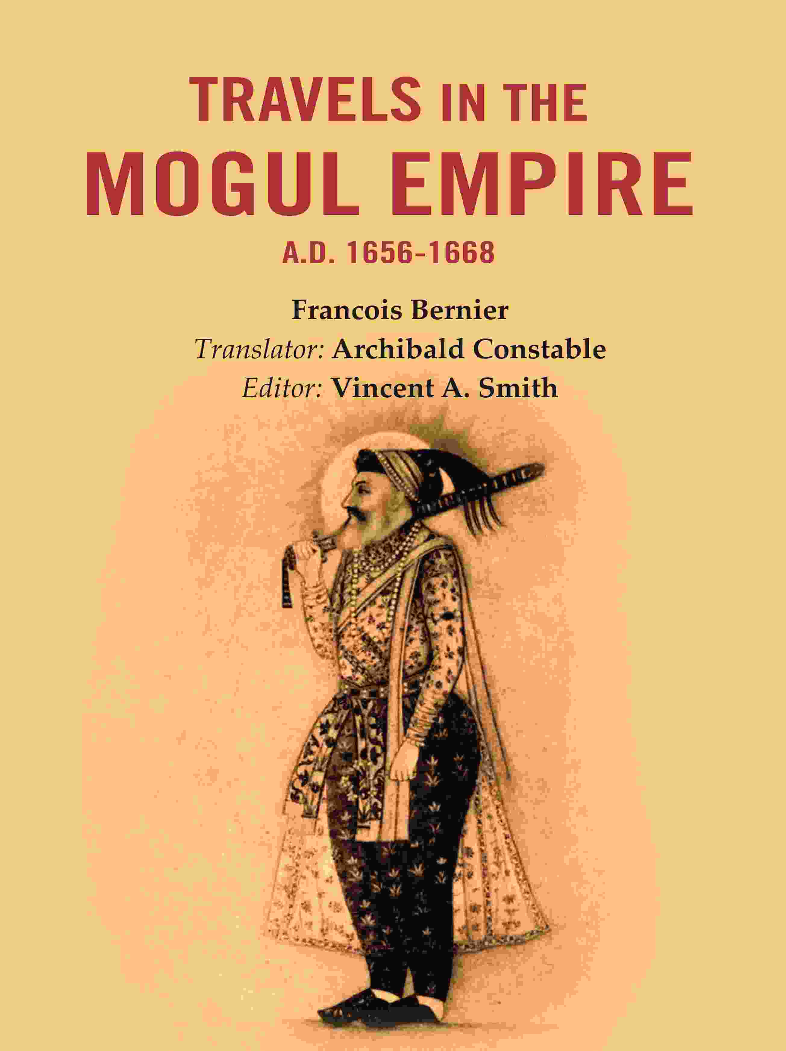 Travels in The Mogul Empire A.D. 1656-1668 - Gyan Books | Grocsy