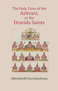 The Holy Lives of the Azhvars, or the Dravida Saints - Gyan Books | Grocsy