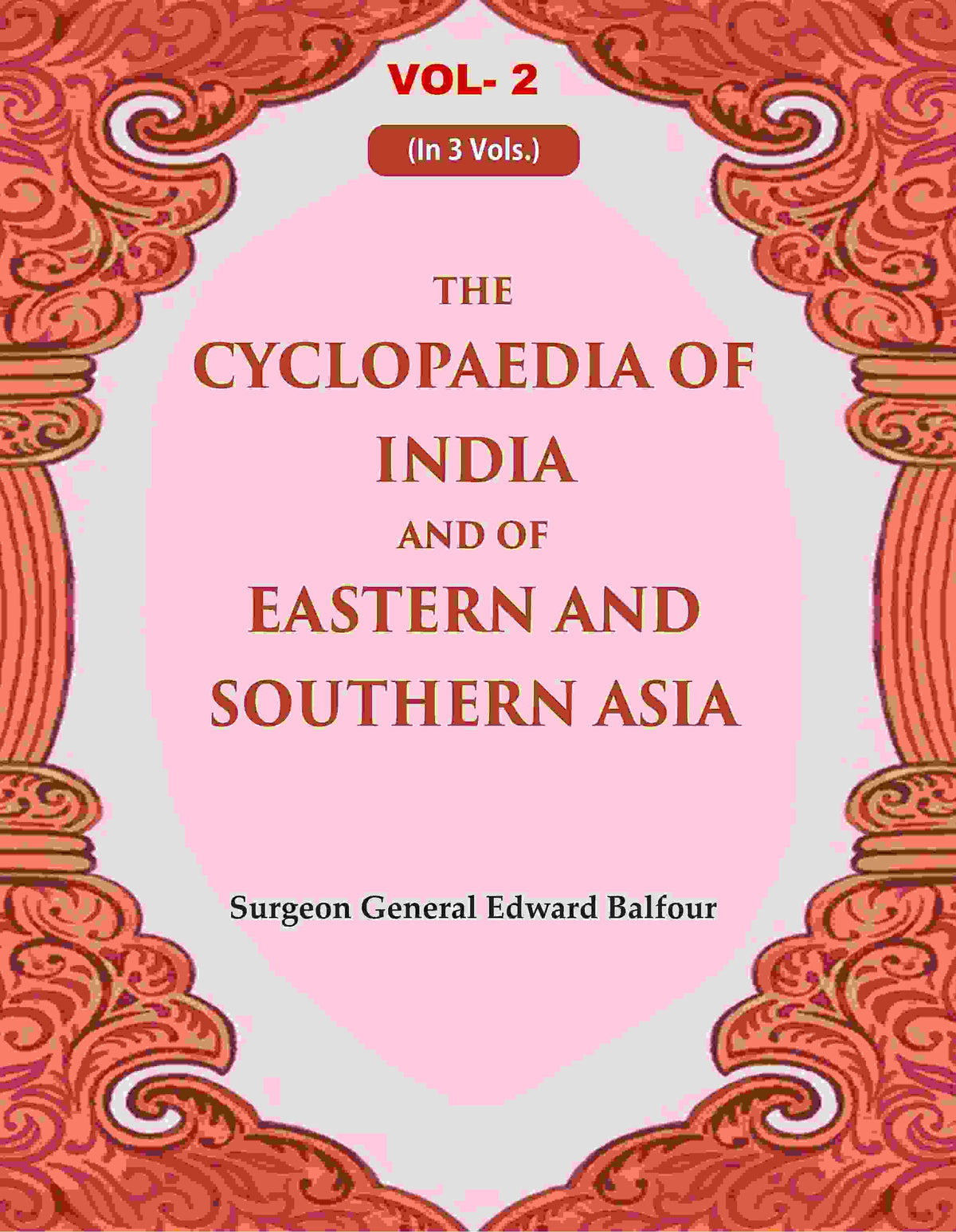The Cyclopaedia of India and of Eastern and Southern Asia 2nd - Gyan Books | Grocsy