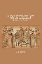 Epochs of India History: The Muhammadans 1001-1761 A. D - Gyan Books | Grocsy