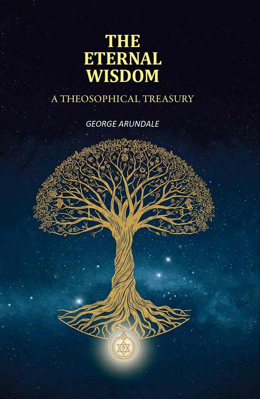 The Eternal Wisdom: A Theosophical Treasury - Gyan Books | Grocsy