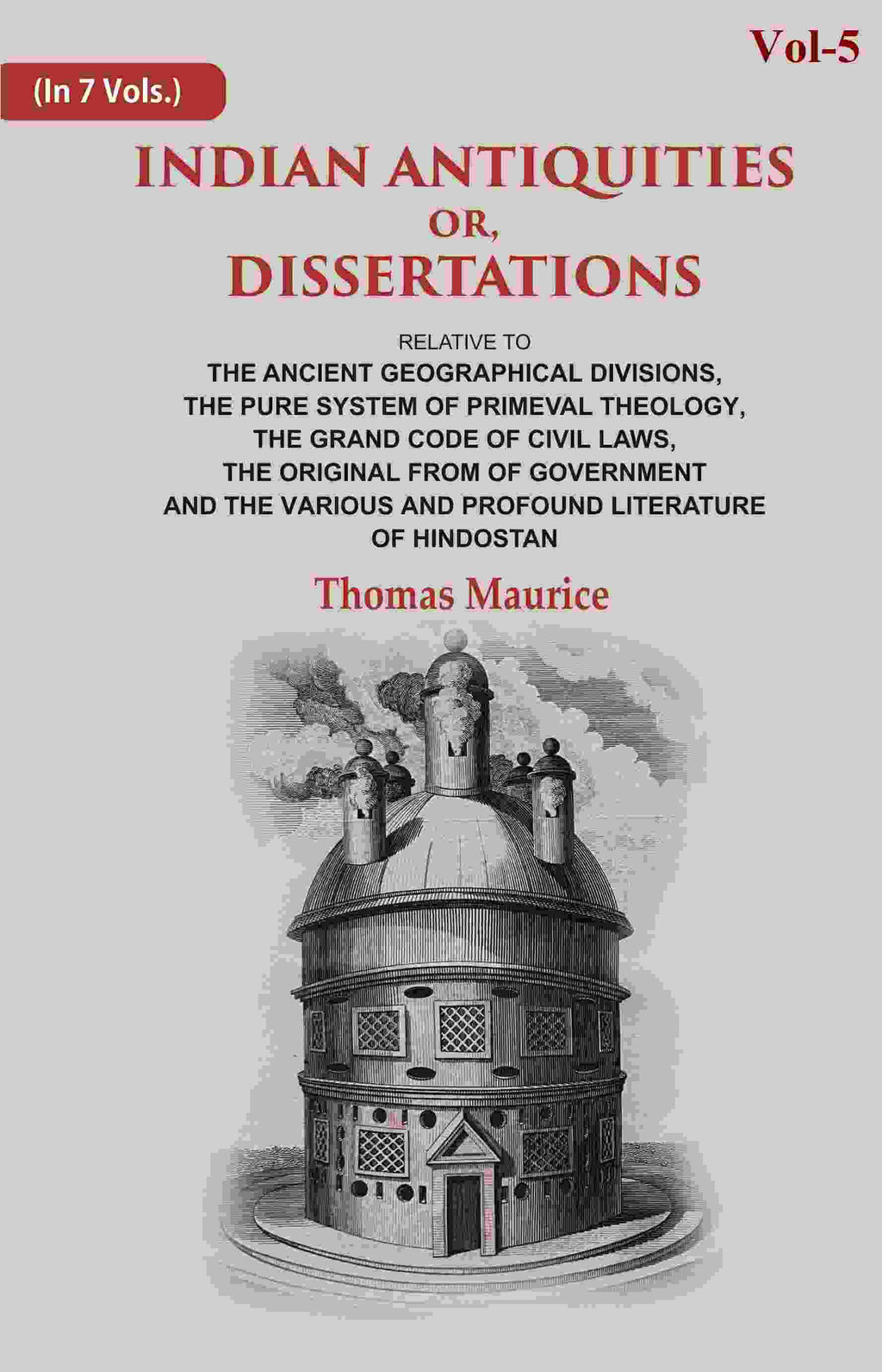 Indian Antiquities Or, Dissertations: Or, Dissertations, Relative To The Ancient Geographical Divisions, - Gyan Books | Grocsy