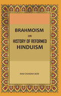 Brahmoism: Or, History of Reformed Hinduism - Gyan Books | Grocsy
