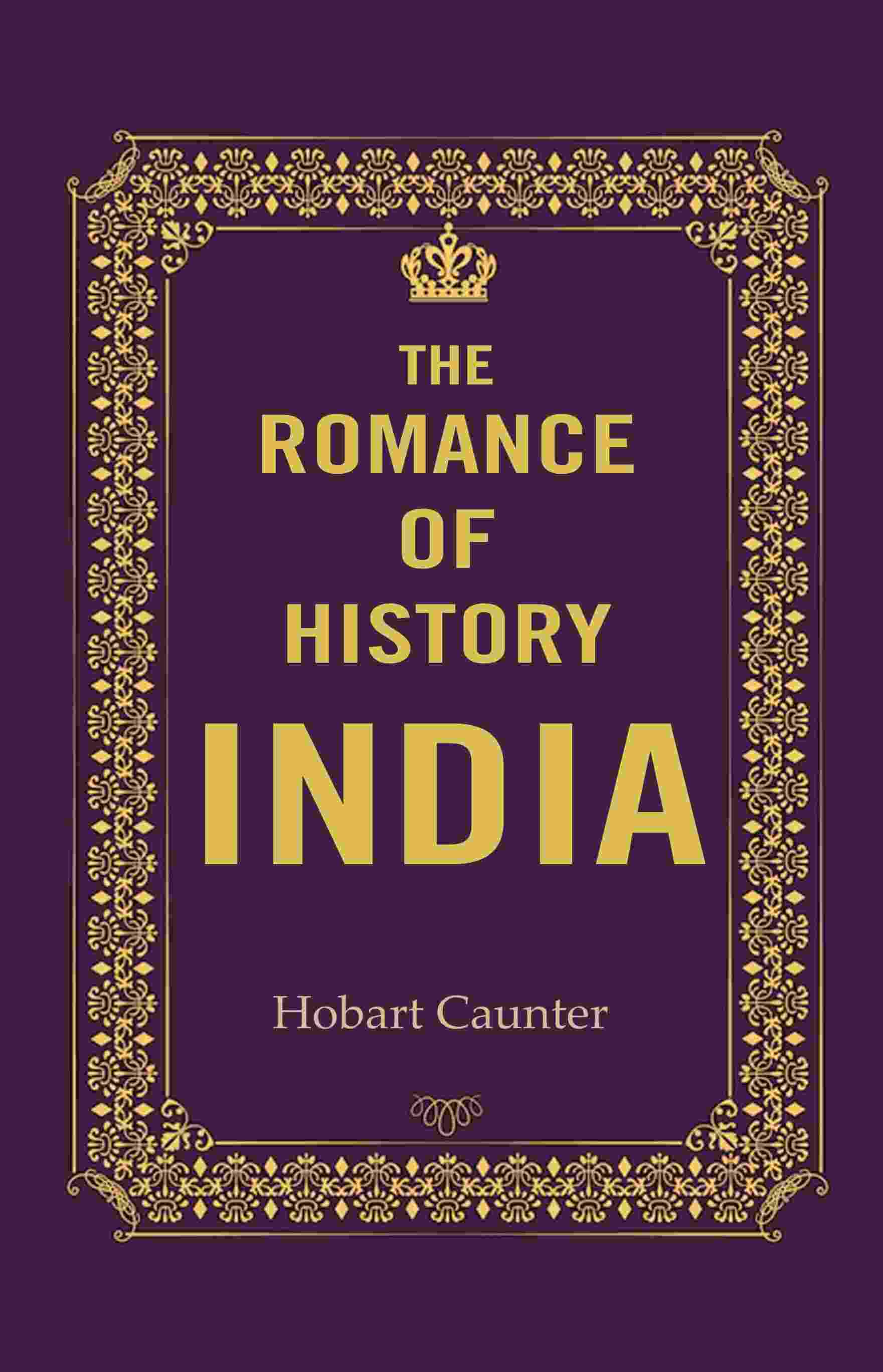 The Romance of History India - Gyan Books | Grocsy