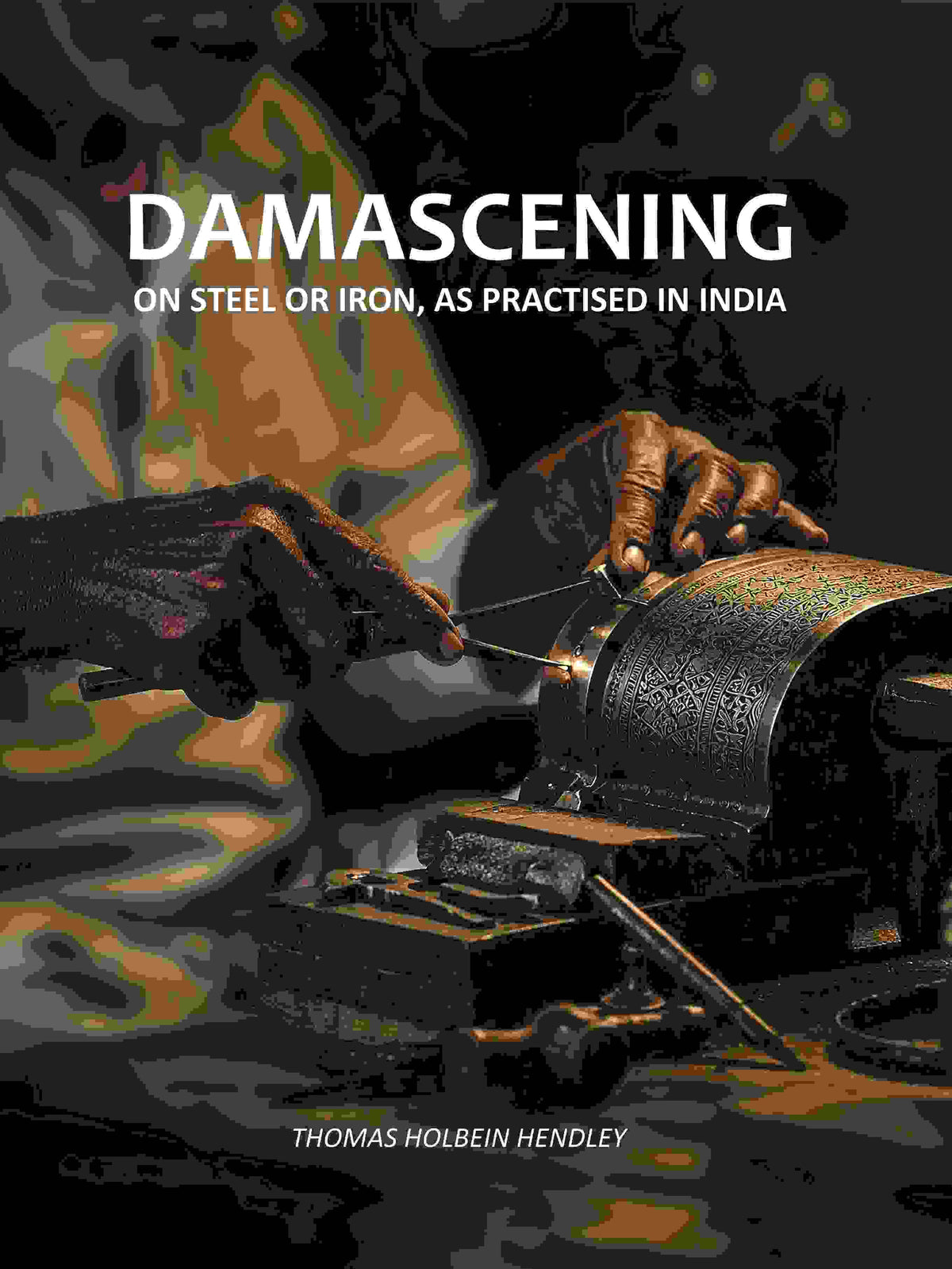 Damascening on Steel or Iron, As Practised in India - Gyan Books | Grocsy