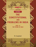 The Constitutional Problems in India: Part-III The Future of India 3rd - Gyan Books | Grocsy