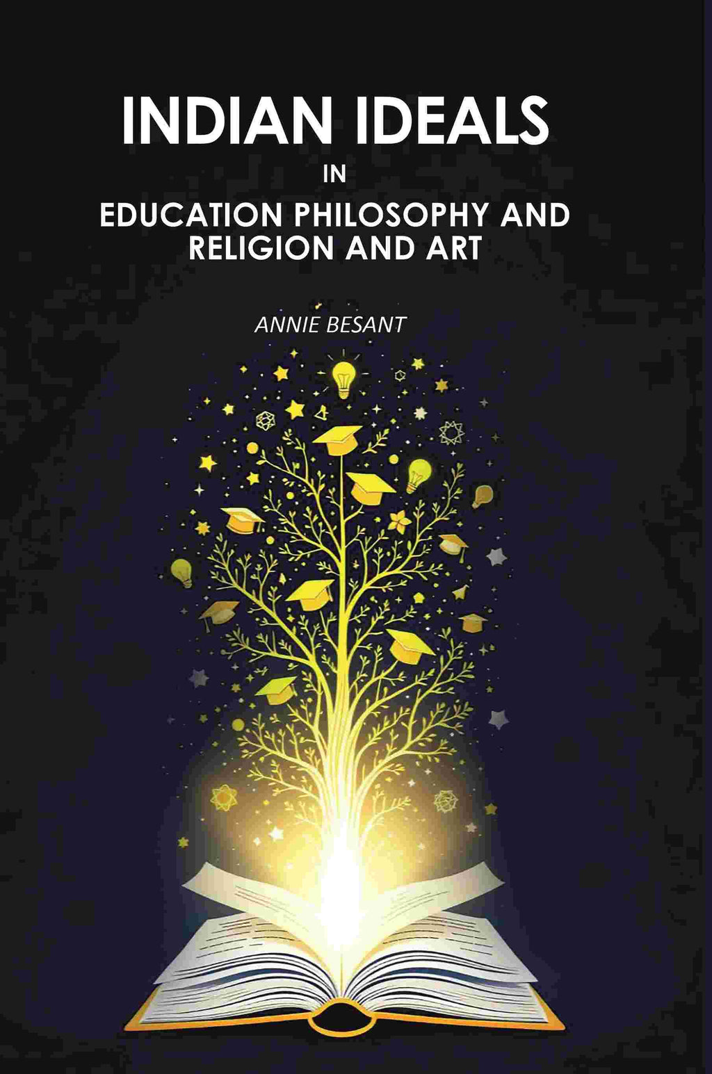 Indian Ideals In Education Philosophy And Religion And Art - Gyan Books | Grocsy