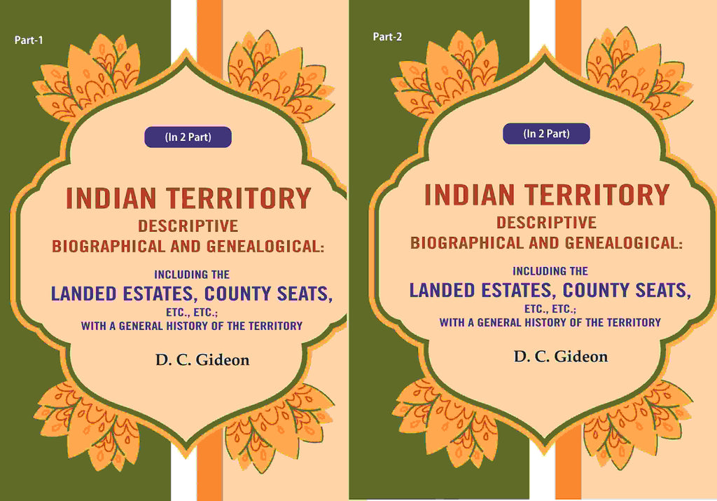 Indian Territory Descriptive Biographical And Genealogical: Including The Landed Estates, County Seats, - Gyan Books | Grocsy