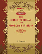 The Constitutional Problems in India: Part- II Indian Politics, 1936-1942 2nd - Gyan Books | Grocsy