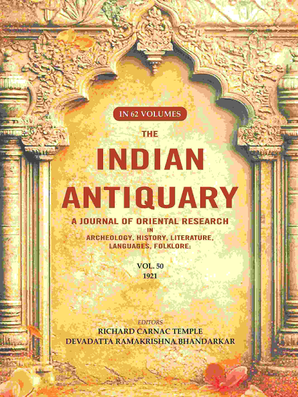 The Indian Antiquary a Journal of Oriental Research in Archeology, History, Literature, Languages, Folklore: Vol. L. 1921 50th - Gyan Books | Grocsy