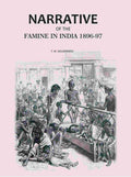 Narrative of the Famine in India 1896-97 - Gyan Books | Grocsy