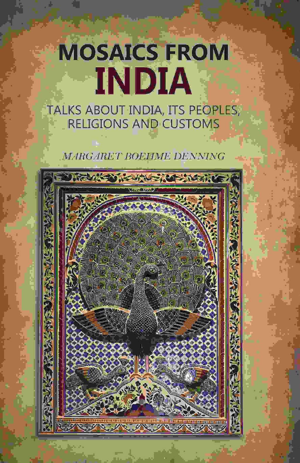 Mosaics From India: Talks About India, Its Peoples, Religions And Customs  - Gyan Books | Grocsy