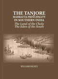 The Tanjore Mahratta Principality In Southern India: The Land of the Chola The Eden of the South - Gyan Books | Grocsy
