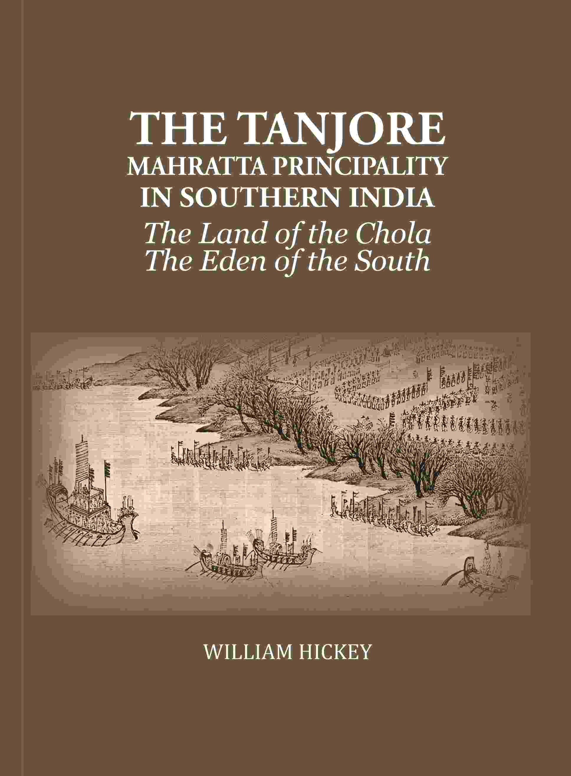 The Tanjore Mahratta Principality In Southern India: The Land of the Chola The Eden of the South - Gyan Books | Grocsy