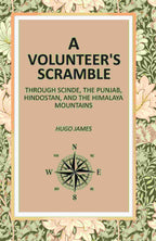 A Volunteer's Scramble: Through Scinde, The Punjab, Hindostan, And The Himalaya Mountains - Gyan Books | Grocsy