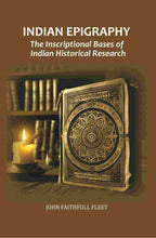 Indian Epigraphy: The Inscriptional Bases of Indian Historical Research - Gyan Books | Grocsy
