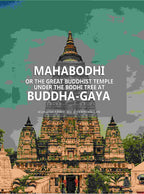 Mahâbodhi or the Great Buddhist Temple Under the Bodhi Tree at Buddha-Gaya - Gyan Books | Grocsy