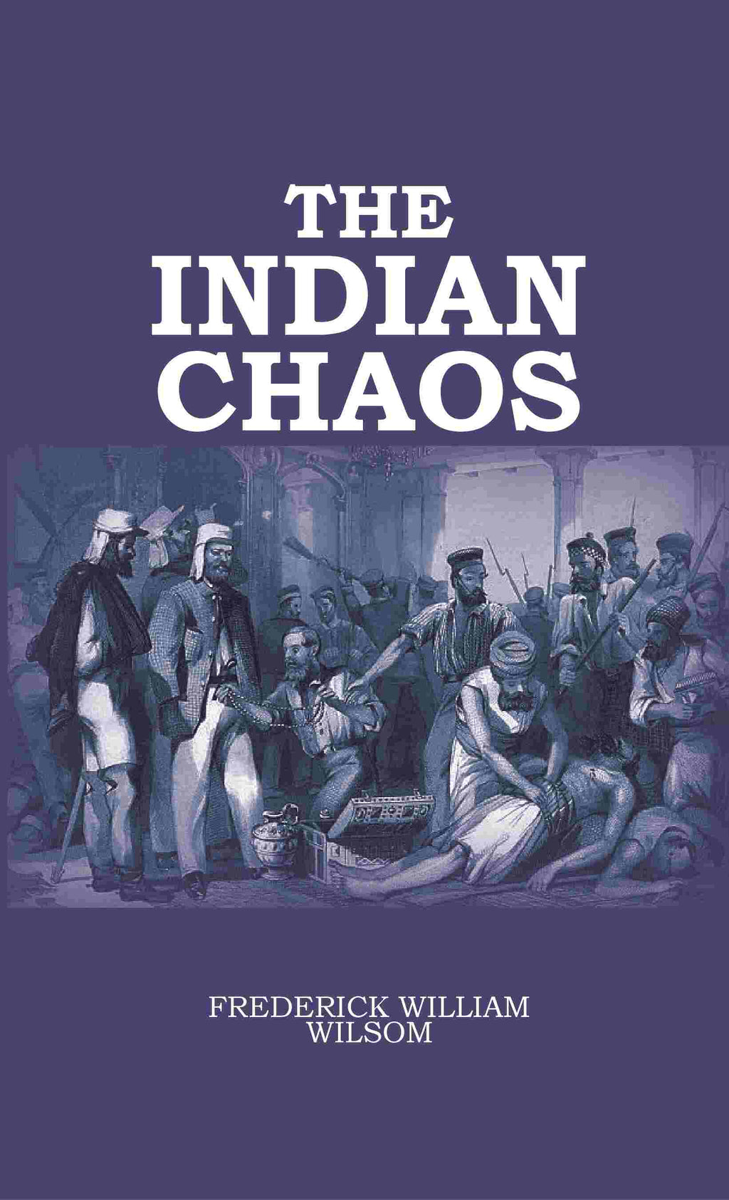 The Indian Chaos - Gyan Books | Grocsy
