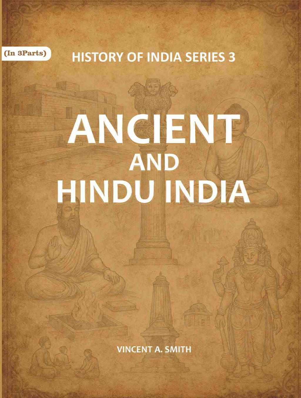Ancient and Hindu India Series 3rd - Gyan Books | Grocsy