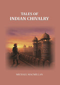 Tales of Indian Chivalry - Gyan Books | Grocsy