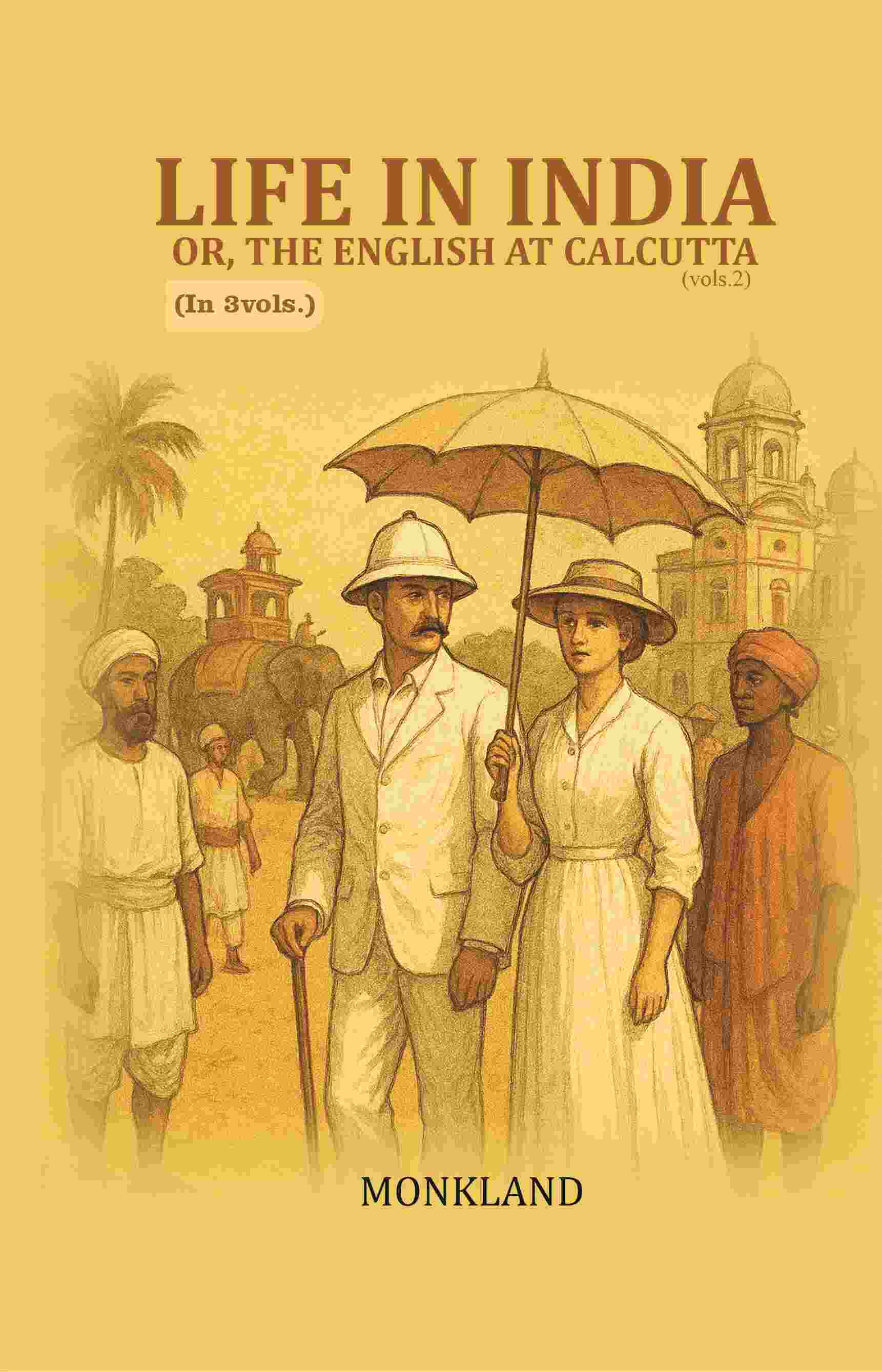 Life in India: Or, The English at Calcutta 2nd - Gyan Books | Grocsy