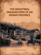 The Industrial Organization Of An Indian Province - Gyan Books | Grocsy