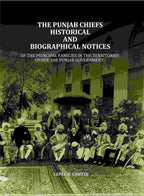 The Punjab Chiefs Historical And Biographical Notices: Of The principal Families In The Territories Under The Punjab Government. - Gyan Books | Grocsy
