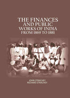 The Finances And Public Works Of India: From 1869 to 1881 - Gyan Books | Grocsy