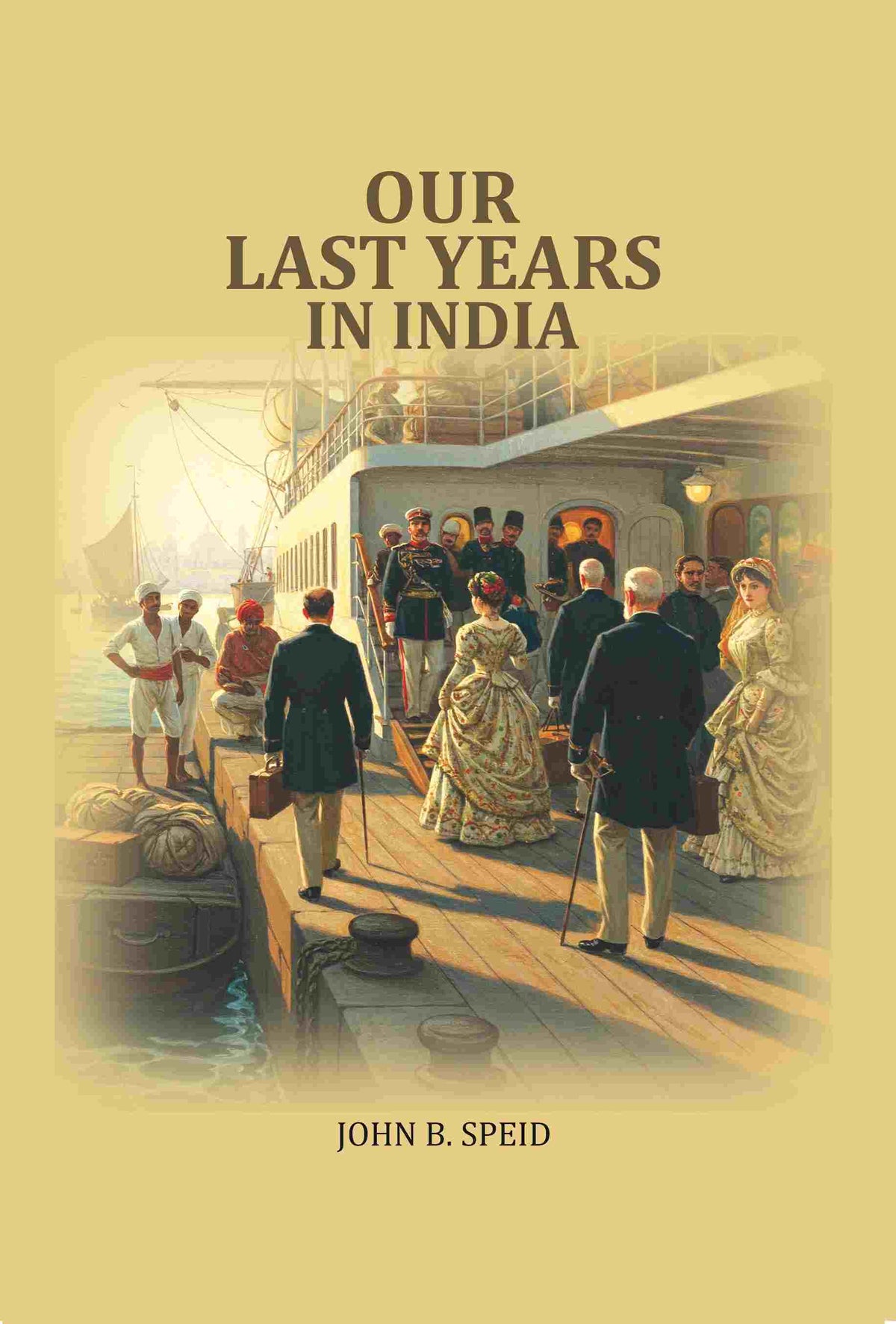 Our Last Years in India - Gyan Books | Grocsy