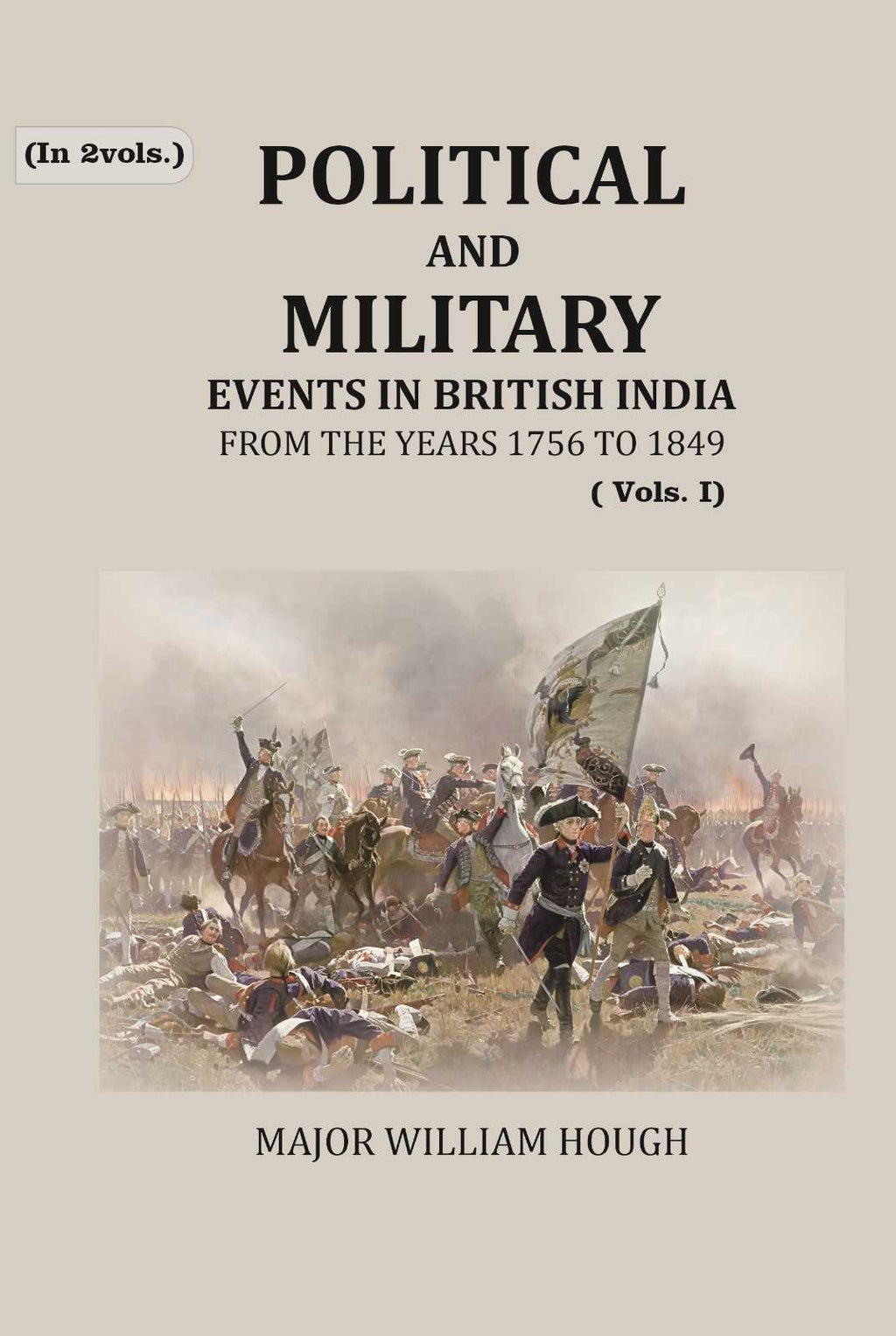 Political And Military Events in British India: from the years 1756 to 1849 (1st) - Gyan Books | Grocsy