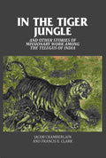 In the Tiger Jungle: And Other Stories of Missionary Work Among the Telugus of India - Gyan Books | Grocsy